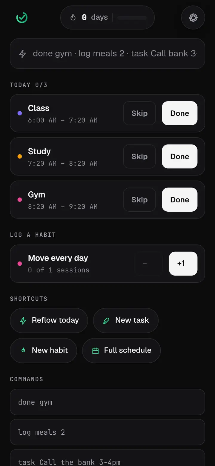 The Quick screen with a command field and examples such as done gym and skip study.